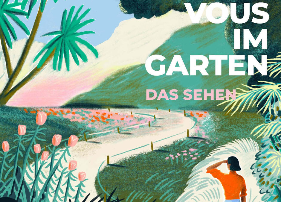 Rendezvous im Garten 2026 – „Das Sehen“ in den Historischen Rosengärten